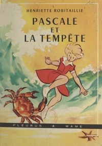 Henriette Robitaillie et Alain D'Orange - Pascale et la tempête.