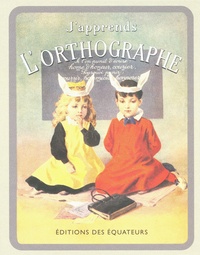 Henriette Suzanne Brès - J'apprends l'Orthographe - L'Orthographe de l'Avenir.