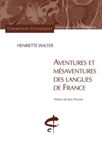 Henriette Walter - Aventures et mésaventures des langues de France.