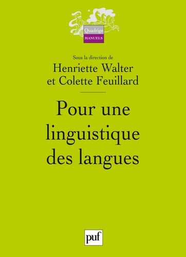 Henriette Walter et Colette Feuillard - Pour une linguistique des langues.