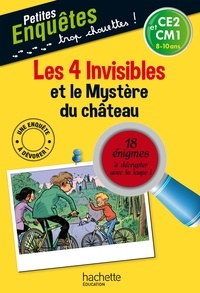 Henriette Wich - Les 4 Invisibles et le Mystère du château - CE2 et CM1.
