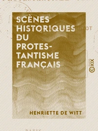 Scènes historiques du protestantisme français