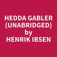 Hedda Gabler (Unabridged)