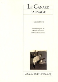Henrik Ibsen - Le Canard sauvage.
