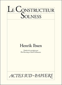 Henrik Ibsen - Le constructeur Solness.