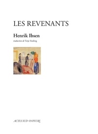 Henrik Ibsen - Les Revenants.