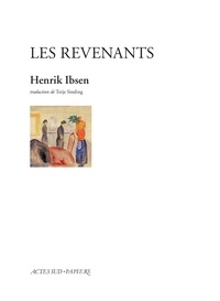 Henrik Ibsen - Les Revenants.