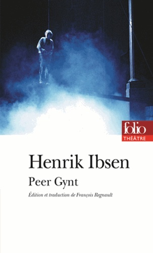 Henrik Ibsen - Peer Gynt.