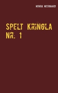 Henrik Neergaard - Spelt Kringla Nr. 1 - Semi-litterärt Lunch-Magasin.