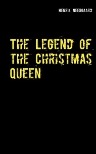 Henrik Neergaard - The Legend of the Christmas Queen.