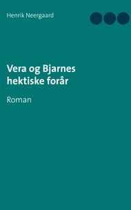 Vera og Bjarnes hektiske forår