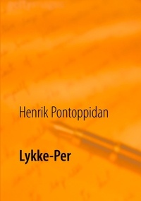 Henrik Pontoppidan et Poul Erik Kristensen - Lykke-Per.