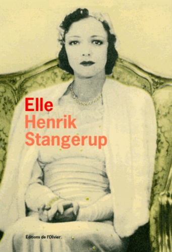 Henrik Stangerup - Elle - Scènes autour d'une mère.
