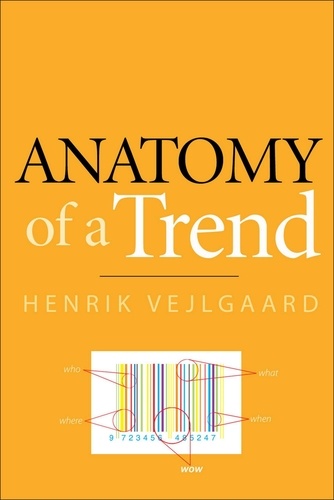  Henrik Vejlgaard - Anatomy of a Trend.
