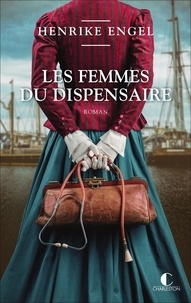 Henrike Engel - Les femmes du dispensaire.