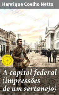 A capital federal (impressões de um sertanejo)