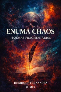 ENUMA CHAOS: Poemas Fragmentários
