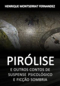 Pirólise e outros contos de suspense psicológico e ficção sombria