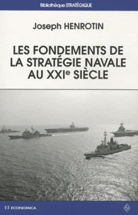 Les fondements de la stratégie navale au XXIe siècle
