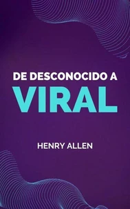 De Desconocido a Viral