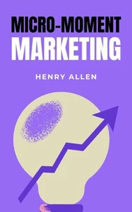 Micro-Moment Marketing