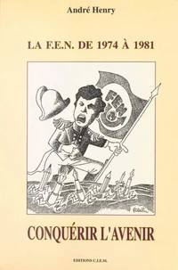 conquerir l'avenir : la fen de 1974 a 1981