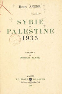 Henry Anger et Mathilde Alanic - Syrie et Palestine - 1935.
