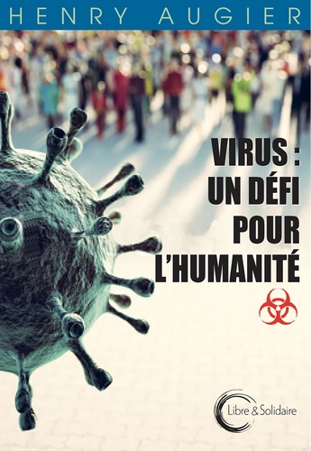 Virus. Un défi pour l'humanité