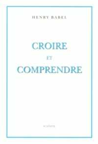 Croire et comprendre