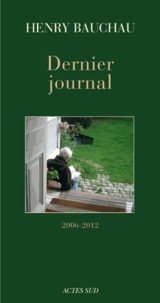 Henry Bauchau - Dernier Journal (2006-2012).