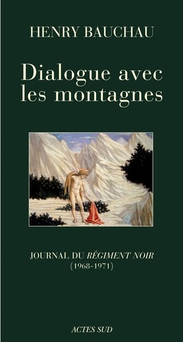 Dialogue avec les montagnes. Journal du Régiment noir (1968-1971)
