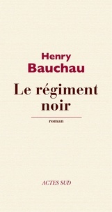 Henry Bauchau - Le régiment noir.