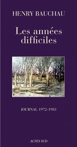 Les Années difficiles. Journal 1972-1983