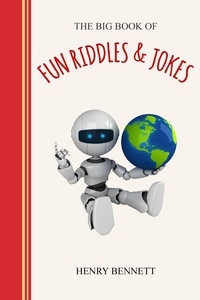  Henry Bennett - The Big Book of Fun Riddles &amp; Jokes.