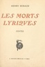 Henry Béraud et Philippe Pourchet - Les morts lyriques.