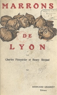 Henry Béraud et Charles Fénestrier - Marrons de Lyon.