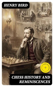 Chess History and Reminiscences