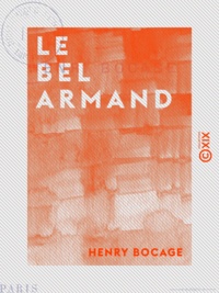 Henry Bocage - Le Bel Armand.