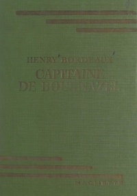 Henry Bordeaux et J.-P. Ariel - Capitaine de Bournazel.