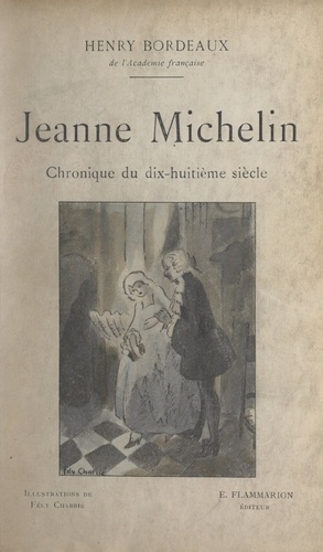 Jeanne Michelin. Chronique du dix-huitième siècle. Suivie de Les deux faces de la vie