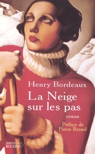 Henry Bordeaux - La neige sur les pas.