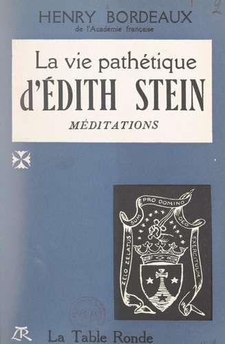 La vie pathétique d'Édith Stein. Méditations