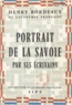 Henry Bordeaux - Portrait de la Savoie par ses écrivains.