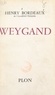 Henry Bordeaux - Weygand.