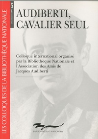 Henry Bouillier - Audiberti, cavalier seul.