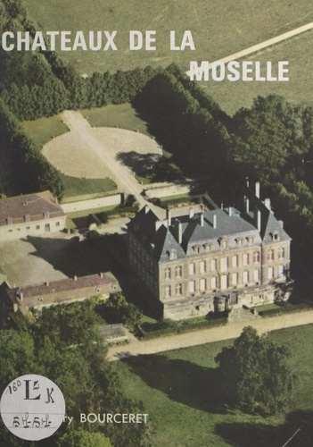 Châteaux de la Moselle. Avec 16 pages d'illustrations en héliogravure