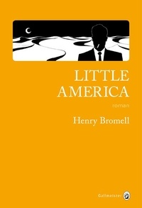 Henry Bromell - Little America.