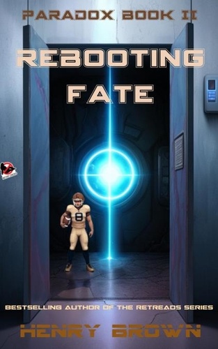  Henry Brown - Rebooting Fate - Paradox, #2.