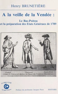 À la veille de la Vendée, le Bas-Poitou et la préparation des États généraux de 1789