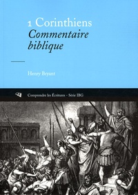 Henry Bryant - 1 Corinthiens - Commentaire biblique.